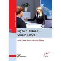 Digitale Lernwelt - SERIOUS GAMES