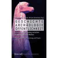 Geschichte, Archäologie, Öffentlichkeit