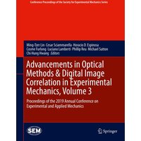 Advancements in Optical Methods & Digital Image Correlation in Experimental Mechanics, Volume 3