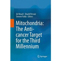 Mitochondria: The Anti- cancer Target for the Third Millennium