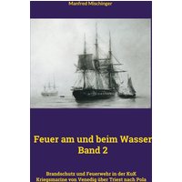 Feuer am und beim Wasser Band 2