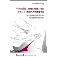 Virtuelle Instrumente im akustischen Cyberspace