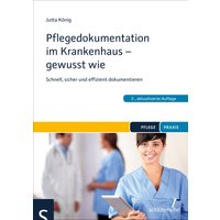 Pflegedokumentation im Krankenhaus - gewusst wie