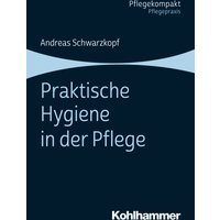 Praktische Hygiene in der Pflege