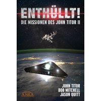 ENTHÜLLT! Die Missionen des John Titor II