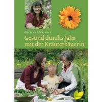Gesund durchs Jahr mit der Kräuterbäuerin