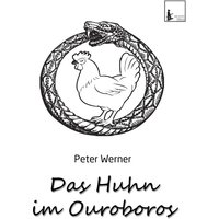 Das Huhn im Ouroboros