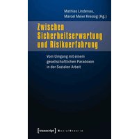 Zwischen Sicherheitserwartung und Risikoerfahrung