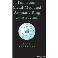 Transition-Metal-Mediated Aromatic Ring Construction