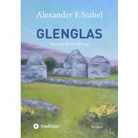 Glenglas – Reise in die Vergangenheit