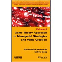 Game Theory Approach to Managerial Strategies and Value Creation