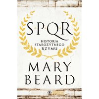 SPQR. Historia starożytnego Rzymu