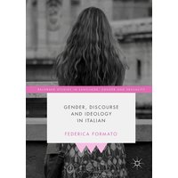 Gender, Discourse and Ideology in Italian
