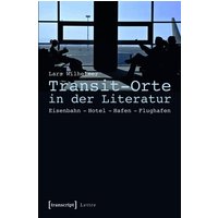Transit-Orte in der Literatur