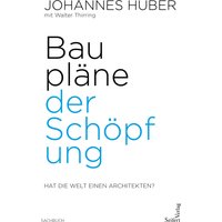 Baupläne der Schöpfung