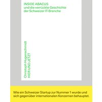 Inside Abacus und die verrückte Geschichte der Schweizer IT-Branche
