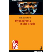 Hypnodrama in der Praxis