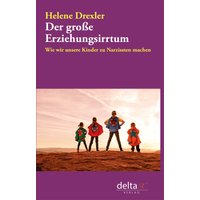 Der große Erziehungsirrtum