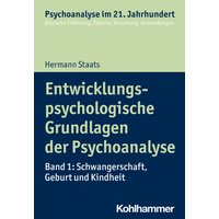 Entwicklungspsychologische Grundlagen der Psychoanalyse