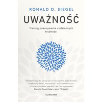 Uważność. Trening pokonywania codziennych trudności