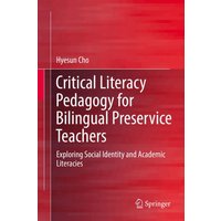 Critical Literacy Pedagogy for Bilingual Preservice Teachers