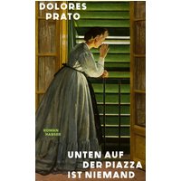 Unten auf der Piazza ist niemand