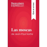 Las moscas de Jean-Paul Sartre (Guía de lectura)