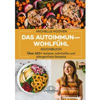 Das Autoimmun-Wohlfühl-Kochbuch