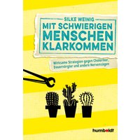 Mit schwierigen Menschen klarkommen