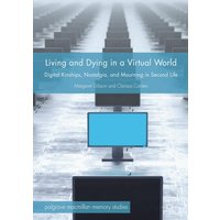 Living and Dying in a Virtual World