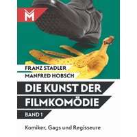 Die Kunst der Filmkomödie Band 1