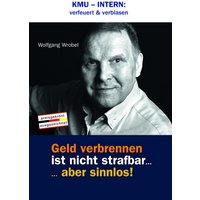 KMU - INTERN: verfeuert & verblasen