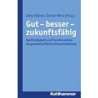 Gut - besser - zukunftsfähig