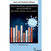 Salud Mental en la pandemia por la COVID-19. Recorridos, tránsitos y encrucijadas