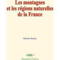 Les montagnes et les régions naturelles de la France