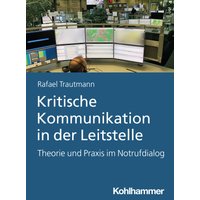 Kritische Kommunikation in der Leitstelle