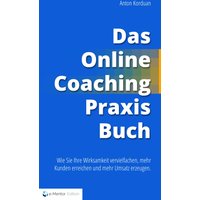 Das Online-Coaching Praxisbuch