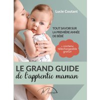 Le grand guide de l'apprentie maman