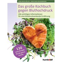 Das große Kochbuch gegen Bluthochdruck