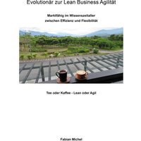 Evolutionär zur Lean Business Agilität