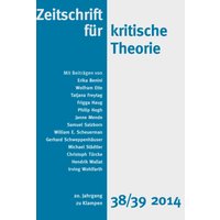 Zeitschrift für kritische Theorie / Zeitschrift für kritische Theorie, Heft 38/39