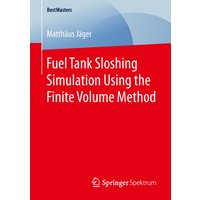Fuel Tank Sloshing Simulation Using the Finite Volume Method