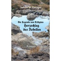 Die Legende von Eskopien Herzschlag des Rebellen