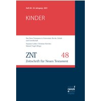 ZNT - Zeitschrift für Neues Testament 24. Jahrgang, Heft 48 (2021)
