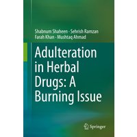 Adulteration in Herbal Drugs: A Burning Issue