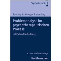 Problemanalyse im psychotherapeutischen Prozess