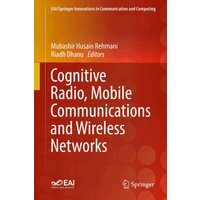 Cognitive Radio, Mobile Communications and Wireless Networks