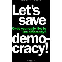 Let's save democracy!