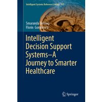 Intelligent Decision Support Systems—A Journey to Smarter Healthcare