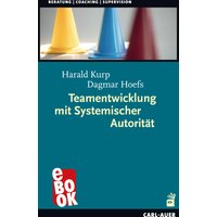 Teamentwicklung mit Systemischer Autorität
